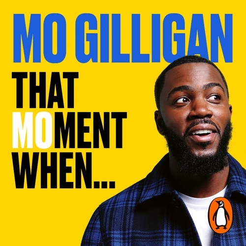 Book cover of That Moment When by Mo Gilligan