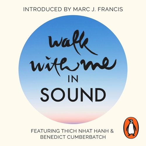 Book cover of Walk With Me In Sound by Thich Nhat Hanh, Marc J. Francis, Matt Coldrick