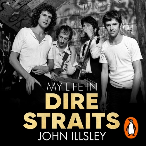 Book cover of My Life in Dire Straits by John Illsley