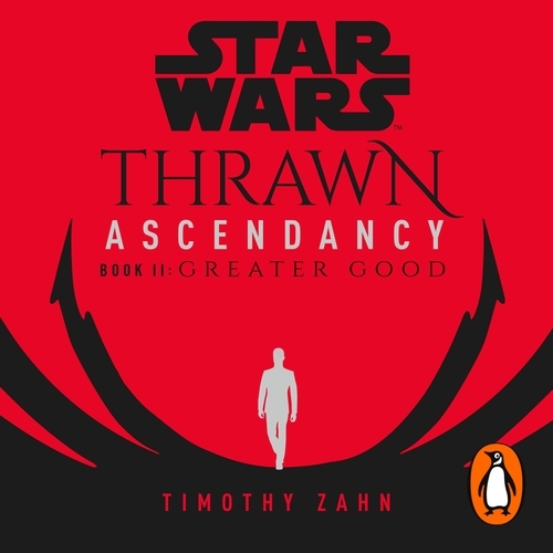 Book cover of Star Wars: Thrawn Ascendancy: Greater Good by Timothy Zahn