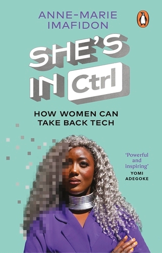 Book cover of She’s In CTRL by Anne-Marie Imafidon