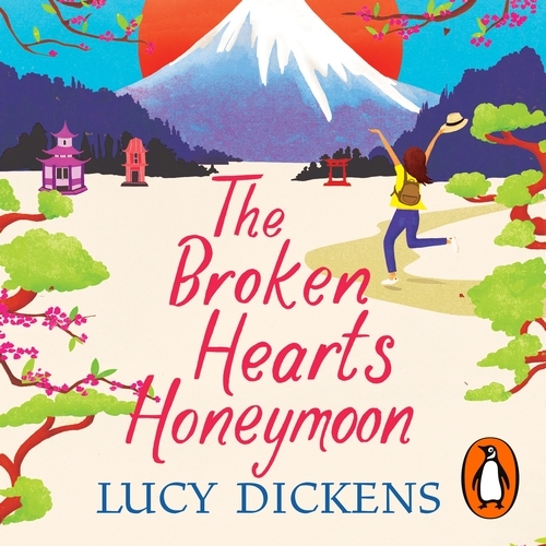 Book cover of The Broken Hearts Honeymoon by Lucy Dickens