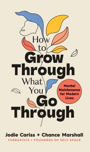 Book cover of How to Grow Through What You Go Through by Jodie Cariss, Chance Marshall
