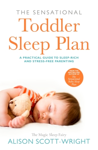 Book cover of The Sensational Toddler Sleep Plan by Alison Scott-Wright