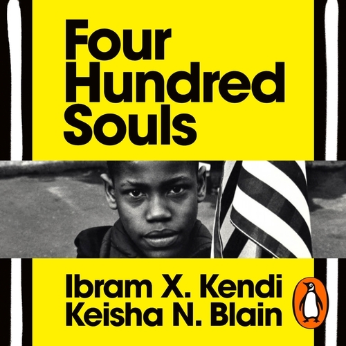 Book cover of Four Hundred Souls by Ibram X. Kendi, Keisha N. Blain