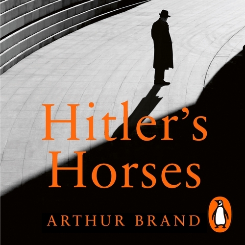 Book cover of Hitler's Horses by Arthur Brand