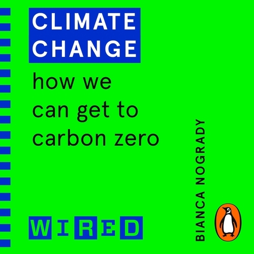 Book cover of Climate Change (WIRED guides) by Bianca Nogrady, WIRED