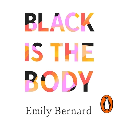 Book cover of Black is the Body by Emily Bernard