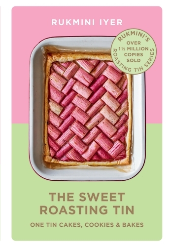 Book cover of The Sweet Roasting Tin by Rukmini Iyer