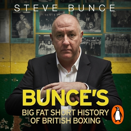 Book cover of Bunce's Big Fat Short History of British Boxing by Steve Bunce