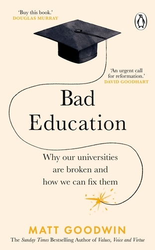 Book cover of Bad Education by Matt Goodwin