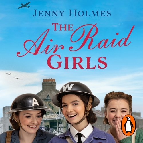 Book cover of The Air Raid Girls by Jenny Holmes