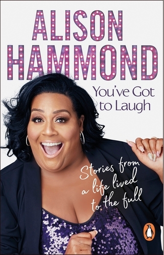 Book cover of You’ve Got To Laugh by Alison Hammond