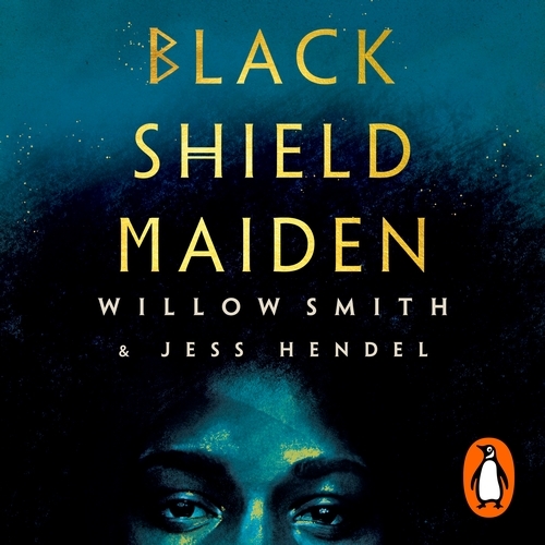 Book cover of Black Shield Maiden by Willow Smith, Jess Hendel