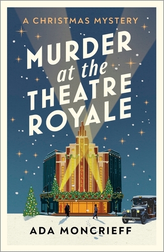 Book cover of Murder at the Theatre Royale by Ada Moncrieff