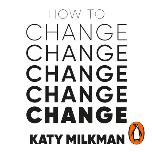 Book cover of How to Change by Katy Milkman