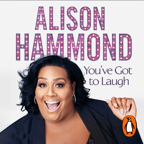 Book cover of You’ve Got To Laugh by Alison Hammond