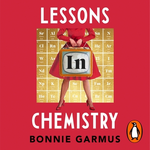 Book cover of Lessons in Chemistry by Bonnie Garmus