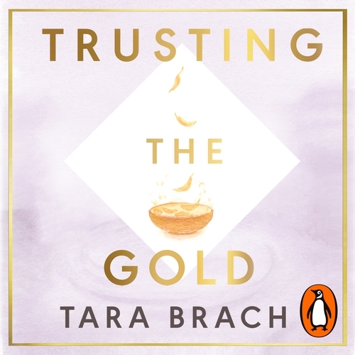 Book cover of Trusting the Gold by Tara Brach