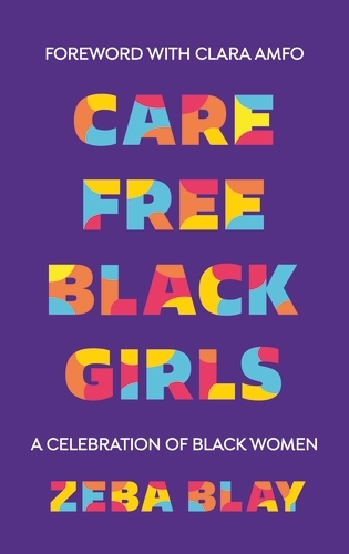 Book cover of Carefree Black Girls by Zeba Blay