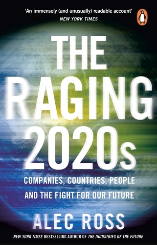 Book cover of The Raging 2020s by Alec Ross