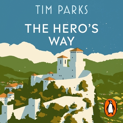 Book cover of The Hero's Way by Tim Parks