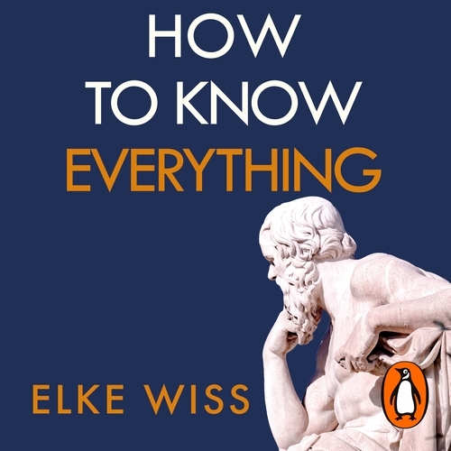 Book cover of How to Know Everything by Elke Wiss