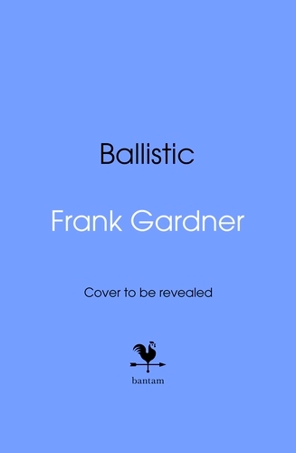 Book cover of Ballistic by Frank Gardner