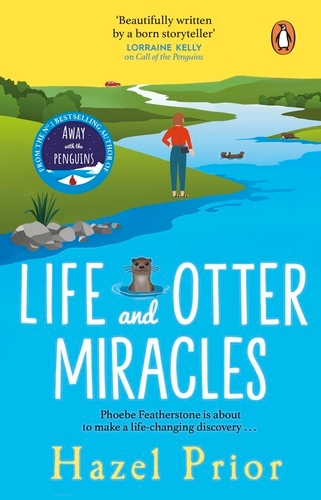 Book cover of Life and Otter Miracles by Hazel Prior