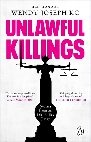 Book cover of Unlawful Killings by Wendy Joseph KC