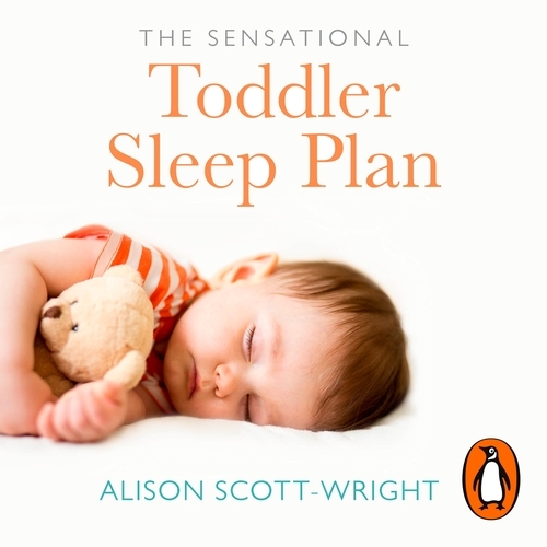 Book cover of The Sensational Toddler Sleep Plan by Alison Scott-Wright