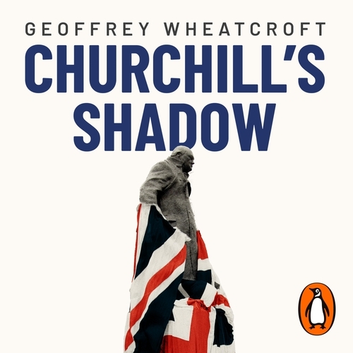 Book cover of Churchill's Shadow by Geoffrey Wheatcroft