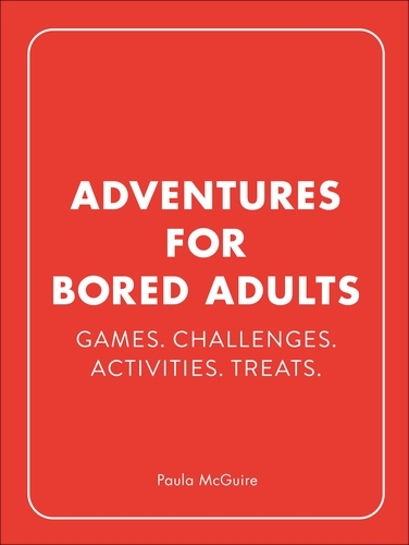 Book cover of Adventures for Bored Adults by Paula McGuire