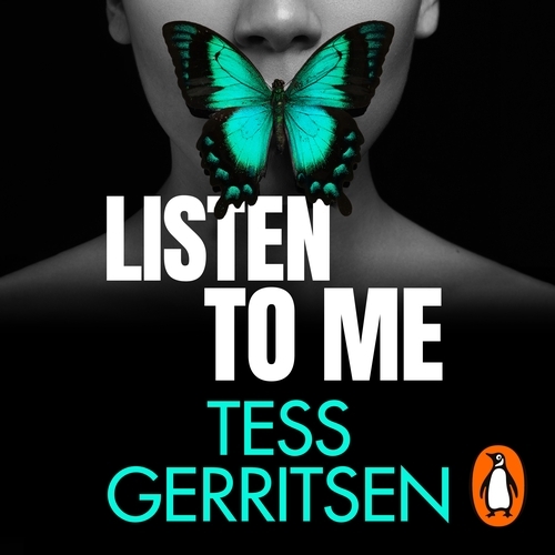 Book cover of Listen To Me by Tess Gerritsen