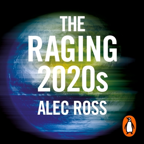 Book cover of The Raging 2020s by Alec Ross
