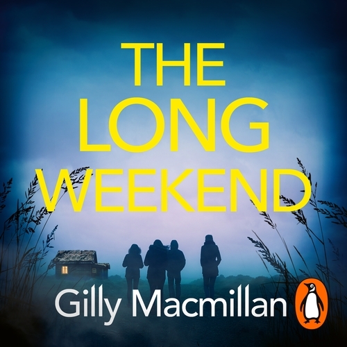 Book cover of The Long Weekend by Gilly Macmillan
