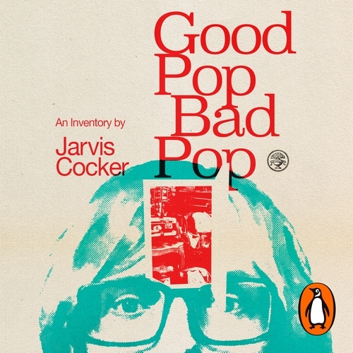 Book cover of Good Pop, Bad Pop by Jarvis Cocker