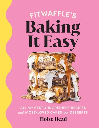 Book cover of Fitwaffle’s Baking It Easy by Eloise Head
