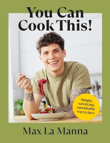 Book cover of You Can Cook This! by Max La Manna