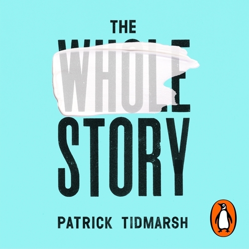 Book cover of The Whole Story by Patrick Tidmarsh