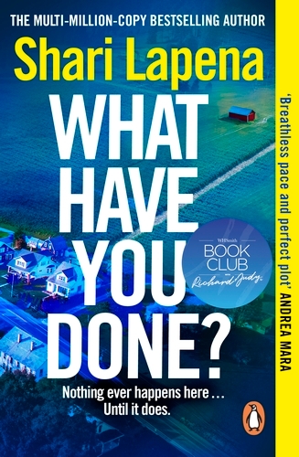 Book cover of What Have You Done? by Shari Lapena