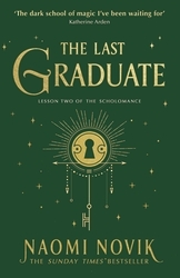 Book cover of The Last Graduate by Naomi Novik