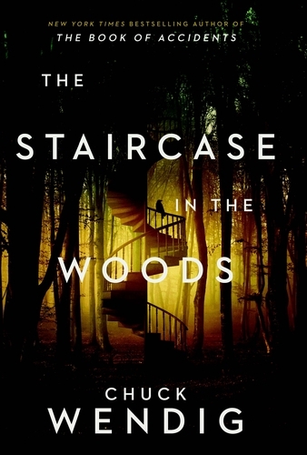 Book cover of The Staircase in the Woods by Chuck Wendig