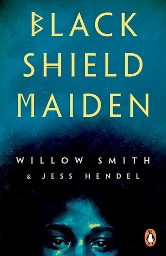 Book cover of Black Shield Maiden by Willow Smith, Jess Hendel