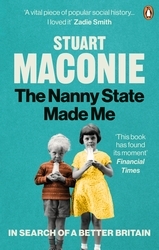 Book cover of The Nanny State Made Me by Stuart Maconie