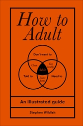 Book cover of How to Adult by Stephen Wildish