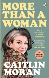 Book cover of More Than a Woman by Caitlin Moran