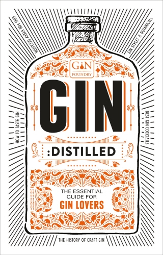 Book cover of Gin: Distilled by The Gin Foundry