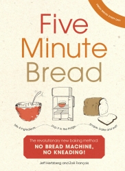 Book cover of Five Minute Bread by Jeffrey Hertzberg, Zoe Francois