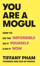 Book cover of You Are a Mogul by Tiffany Pham